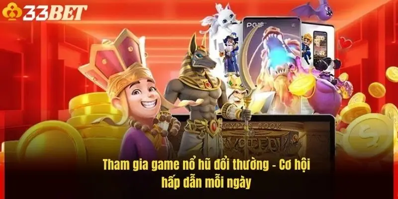 tham-gia-game-no-hu-doi-thuong-co-hoi-hap-dan-moi-ngay-1